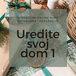 6-NEDELJNI ONLINE KURS UREDITE SVOJ DOM 1